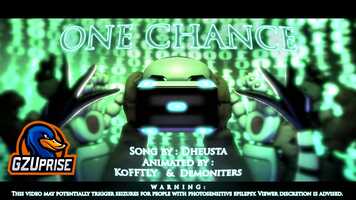 Free download (NOT MINE PLEASE READ DESCRIPTION) || [SFM / FNAF] ONE CHANCE Animated music video song by DHeusta video and edit with RedcoolMedia movie maker MovieStudio video editor online and AudioStudio audio editor onlin